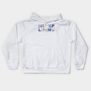 Silver Lining text with clouds and sun burst showing through the text. Kids Hoodie